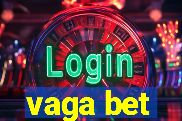 vaga bet